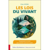 Les lois du vivant - Comprendre le vivant pour prendre soin de sa santé