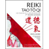 Reiki Tao Tö Qi - L'art ancestral de la guérison énergétique - Livre + QR Code