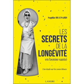 Les secrets de la longévité en bonne santé - Une étude sur les zones bleues