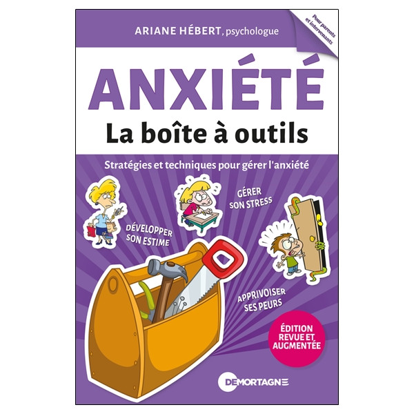 Anxiété - La boîte à outils - Stratégies et techniques pour gérer l'anxiété
