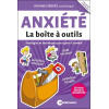 Anxiété - La boîte à outils - Stratégies et techniques pour gérer l'anxiété