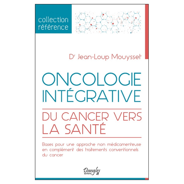 Oncologie intégrative - Du cancer vers la santé