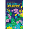 Nous sommes 100% énergie - Des exercices pratiques pour développer la force en soi !