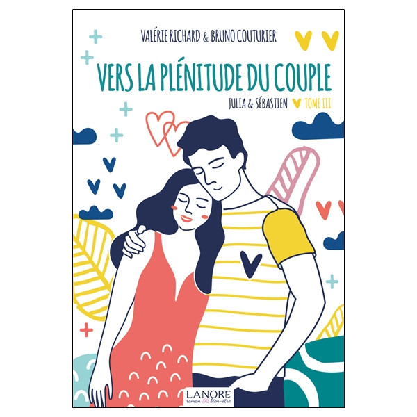 Vers la plénitude du couple - Julia & Sébastien Tome 3