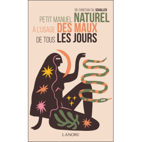 Petit manuel naturel à l'usage des maux de tous les jours