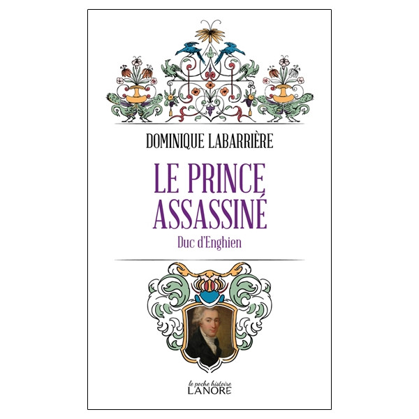Le prince assassiné - Duc d'Enghien