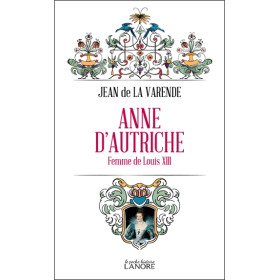 Anne d'Autriche - Femme de Louis XIII