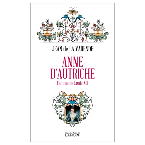 Anne d'Autriche - Femme de Louis XIII