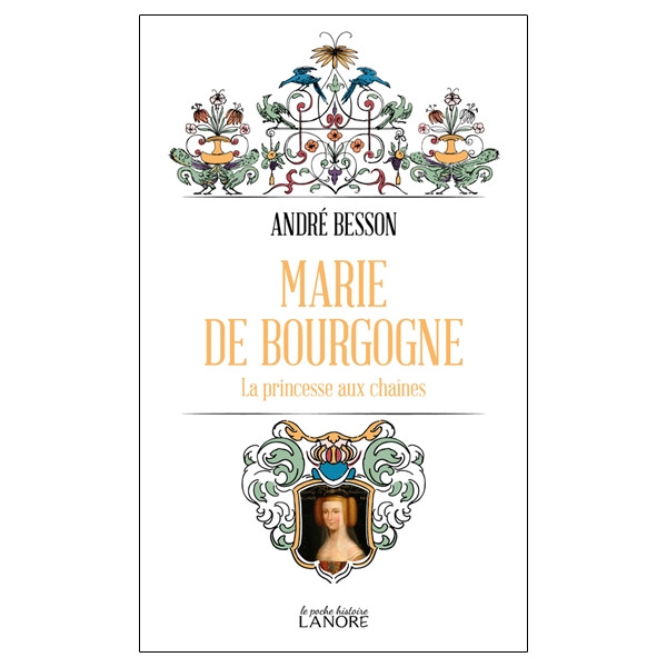Marie de Bourgogne - La princesse aux chaînes