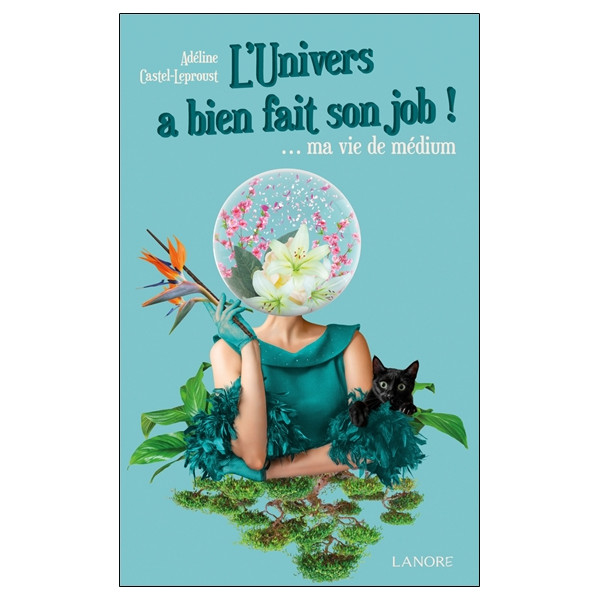 L'Univers a bien fait son job !  ma vie de médium
