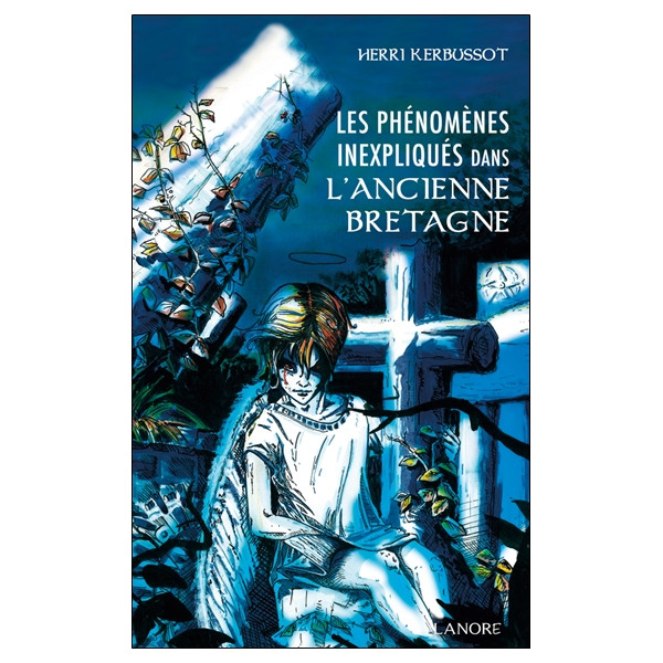 Les phénomènes inexpliqués dans l'ancienne Bretagne