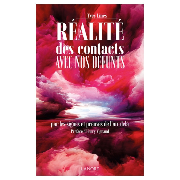 Réalités des contatcs avec nos défunts - Par les signes et preuves de l'au-delà