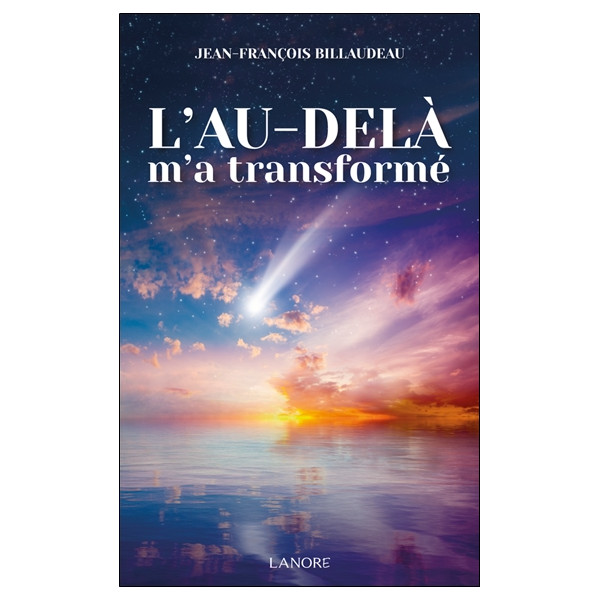 L'au-delà m'a transformé