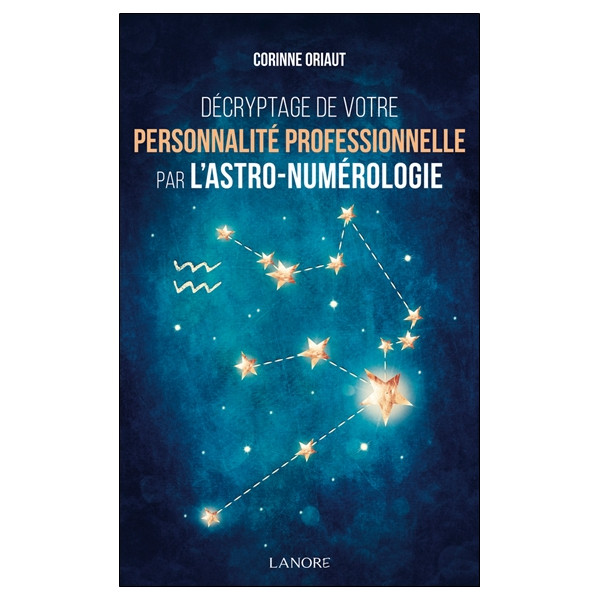 Décryptage de votre personnalité professionnelle par l'astro-numérologie