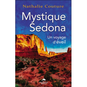 Mystique Sedona - Un voyage d'éveil