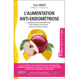 L'alimentation anti-endométriose - L'alimentation anti-inflammatoire pour vaincre les douleurs (études scientifiques à l'appui)