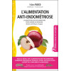 L'alimentation anti-endométriose - L'alimentation anti-inflammatoire pour vaincre les douleurs (études scientifiques à l'appui)
