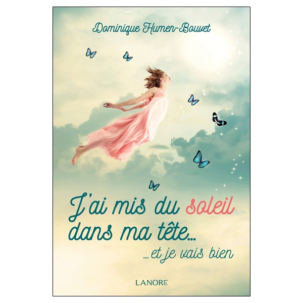 J'ai mis du soleil dans ma tête et je vais bien