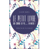 Le petit livre qui change la vie... en mieux !