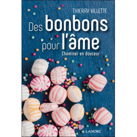 Des bonbons pour l'âme  - Cheminer en douceur