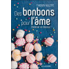 Des bonbons pour l'âme  - Cheminer en douceur
