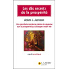 Les dix secrets de la prospérité - Une parabole moderne pleine de sagesse sur la prospérité qui changera votre vie