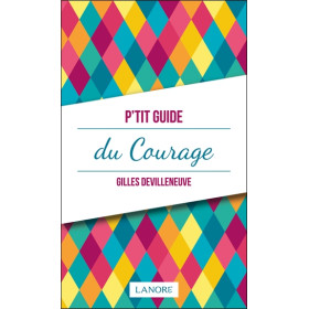 P'tit guide du courage