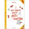 Mes carnets secrets anti-routine