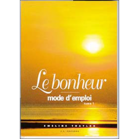 Bonheur - Mode d'emploi T1