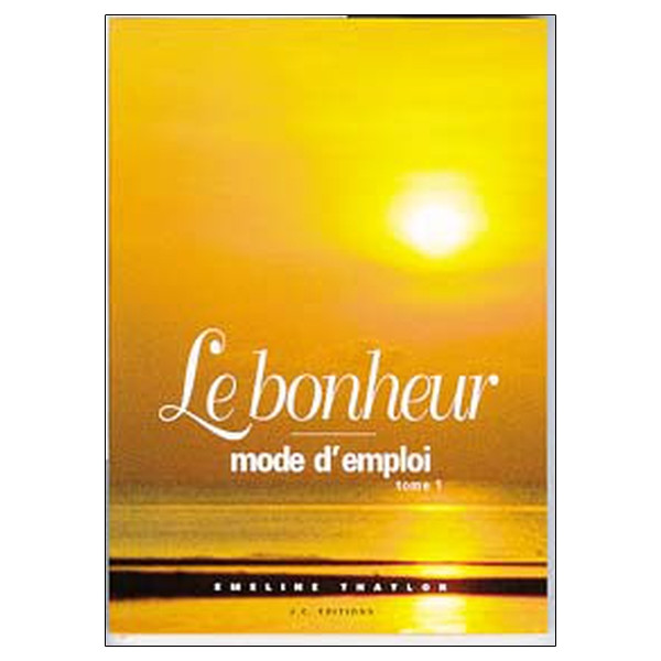 Bonheur - Mode d'emploi T1