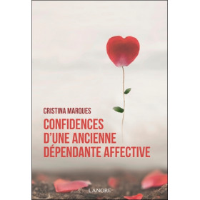 Confidences d'une ancienne dépendante affective