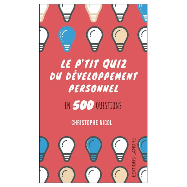 Le p'tit quiz du développement personnel en 500 questions