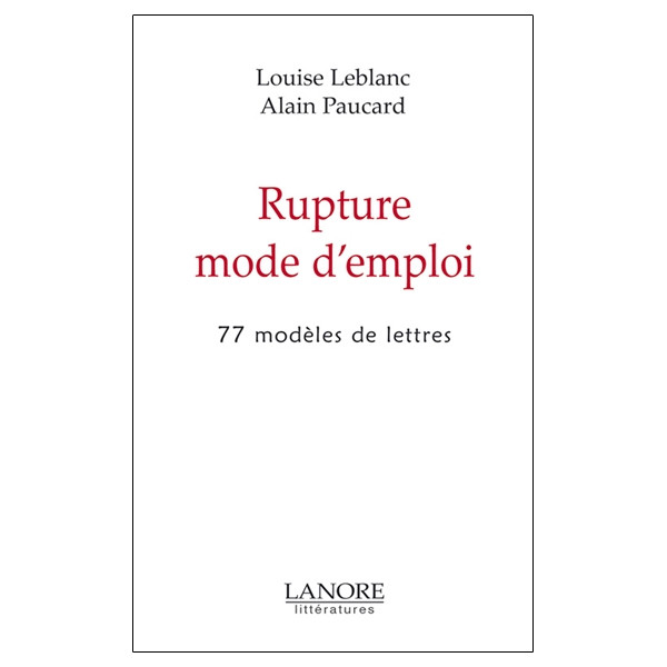 Rupture mode d'emploi - 77 modèles de lettres