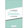 P'tit guide de l'émotion