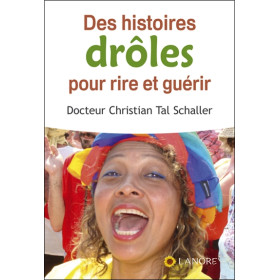 Des histoires drôles pour rire et guérir