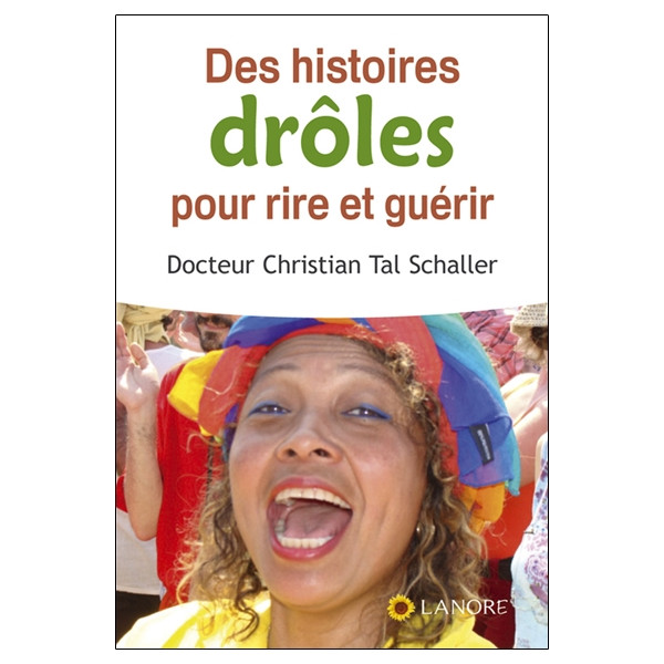Des histoires drôles pour rire et guérir