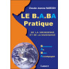 Le B.A.BA pratique de la grossesse et de la naissance - Bienvenue au Bébé Accompagné