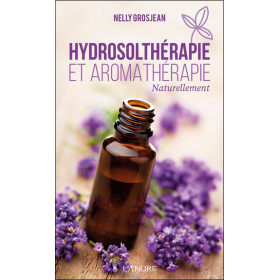 Hydrosolthérapie et aromathérapie Naturellement