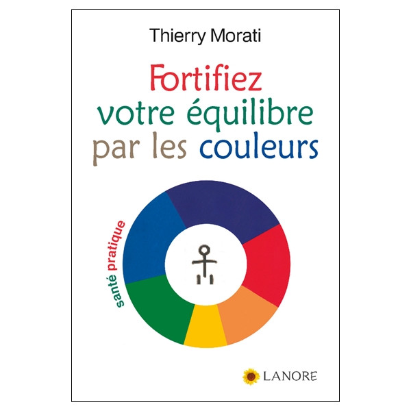 Fortifiez votre équilibre par les couleurs