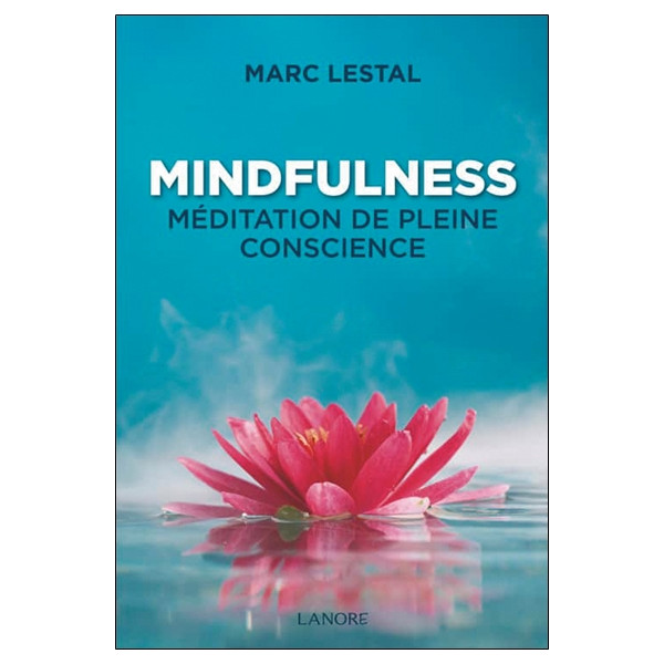 Mindfulness - Méditation de pleine conscience
