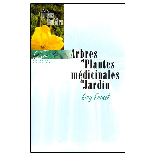 Arbres et plantes médicinales du jardin