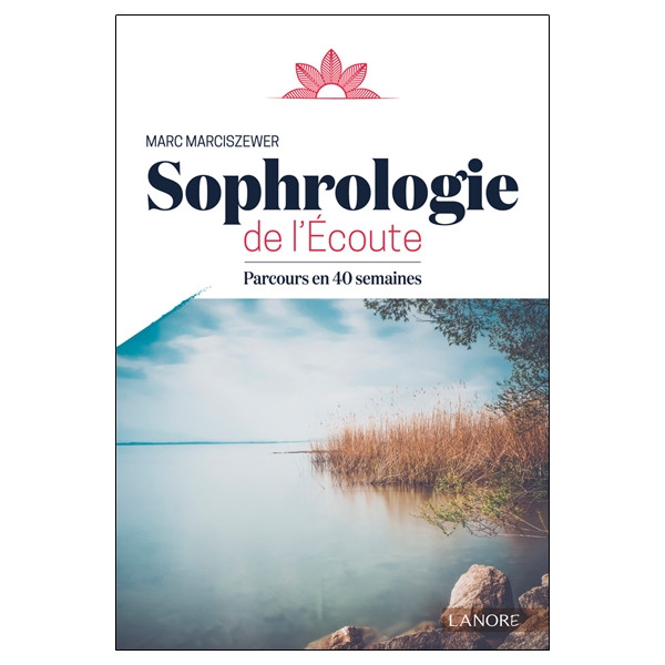 Sophrologie de l'écoute - Parcours en 40 semaines