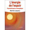 L'énergie de l'espoir - Psychothérapie et énergétique