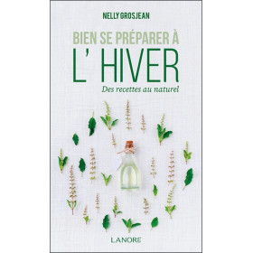 Bien se préparer à l'hiver - Des recettes au naturel