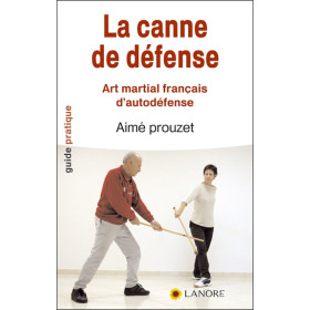 La canne de défense - Art martial français d'autodéfense