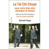 Le Taï Chi Chuan pour votre bien-être physique et mental - Méthode Syl-Râ Energétique vers un chemin spirituel