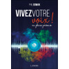 Vivez votre voix ! En pleine présence