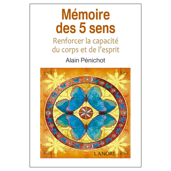Mémoire des 5 sens - Renforcer la capacité du corps et de l'esprit