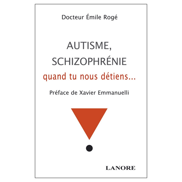 Autisme, schizophrénie quand tu nous détiens...