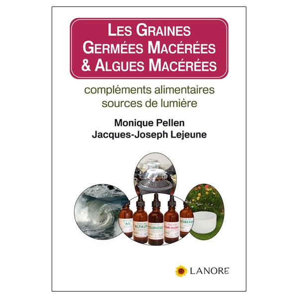 Les graines germées macérées & algues macérées - Compléments alimentaires sources de lumière